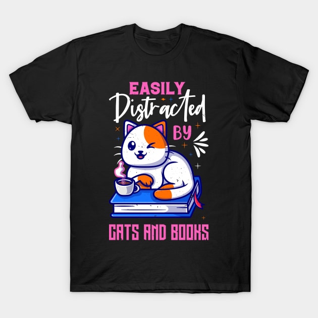 Easily Distracted by Cats and Books Funny Cat Lover T-Shirt by Rosemat